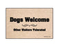 Dogs Welcome Other Visitors Tolerated Welcome Mat